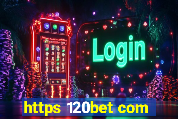 https 120bet com